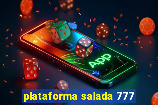 plataforma salada 777